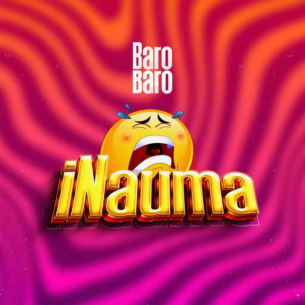 Baro Baro - Inauma Mp3 Download